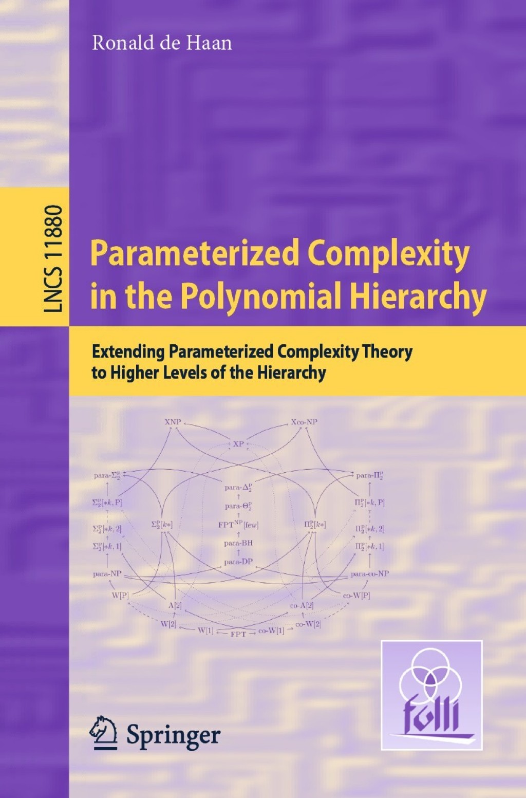 Parameterized Complexity in the Polynomial Hierarchy Extending Parameterized Complexity Theory to Higher Levels of the Hierarchy  â€“ PDF/EPUB Version Downloadable