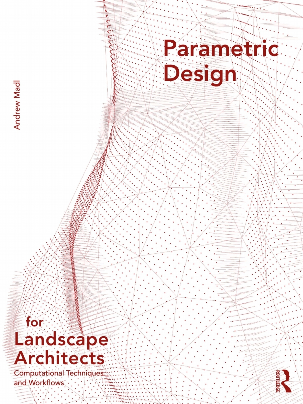 Parametric Design for Landscape Architects Computational Techniques and Workflows 1st Edition â€“ PDF/EPUB Version Downloadable