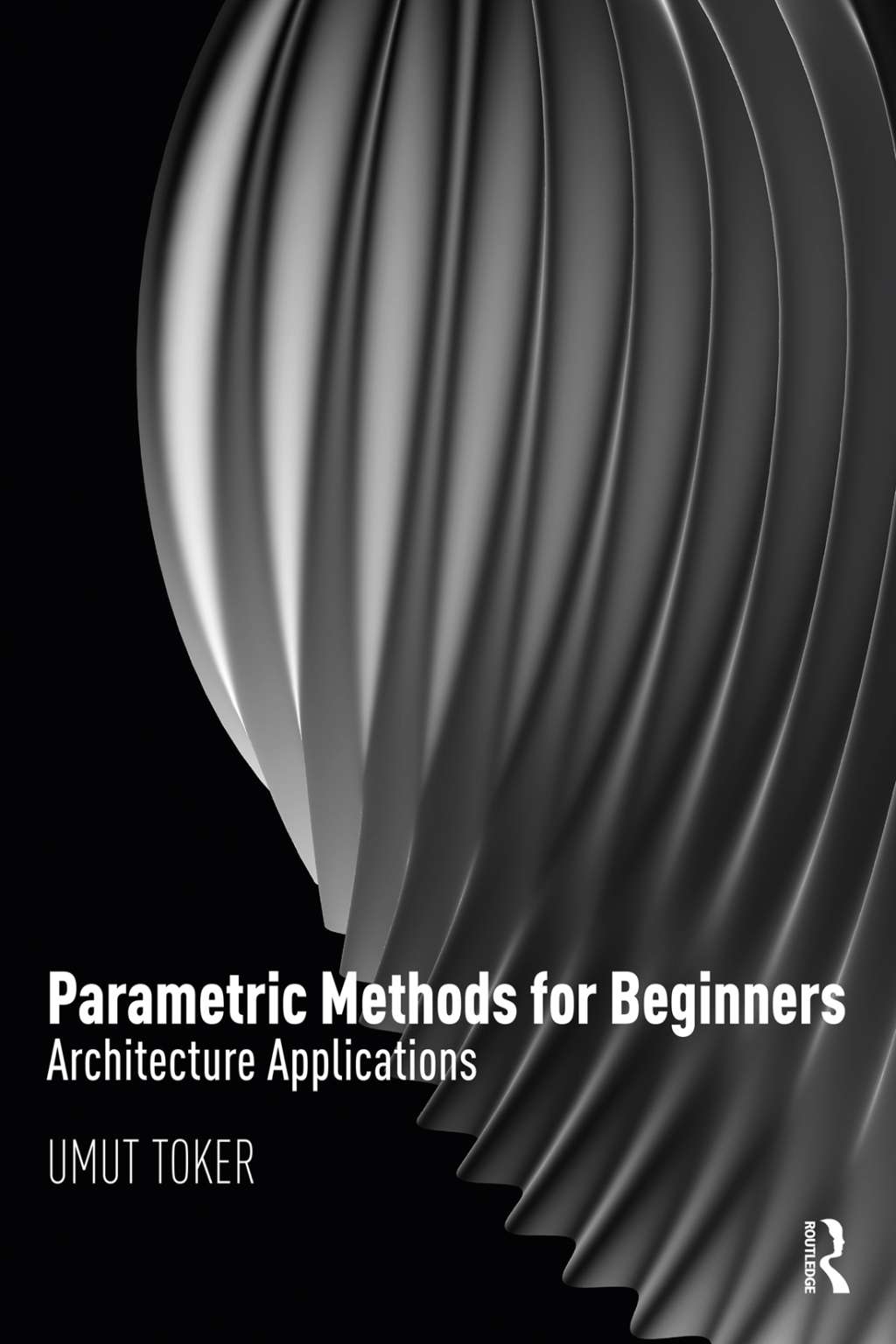 Parametric Methods for Beginners Architecture Applications 1st Edition â€“ PDF/EPUB Version Downloadable