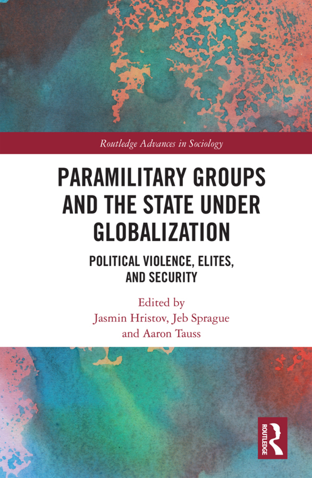 Paramilitary Groups and the State under Globalization Political Violence, Elites, and Security 1st Edition â€“ PDF/EPUB Version Downloadable