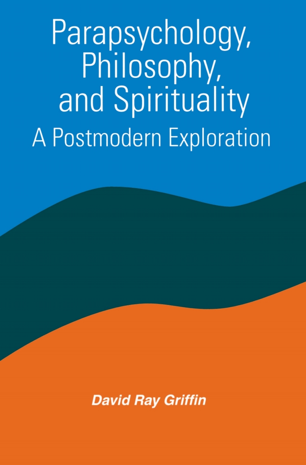 Parapsychology, Philosophy, and Spirituality A Postmodern Exploration  â€“ PDF/EPUB Version Downloadable