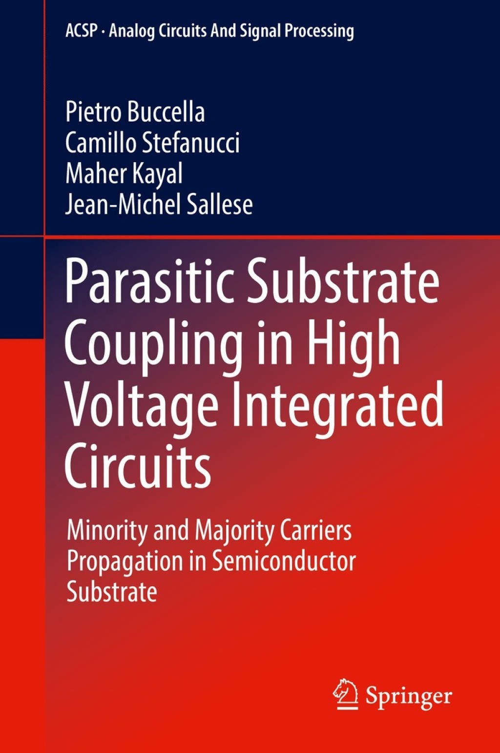 Parasitic Substrate Coupling in High Voltage Integrated Circuits Minority and Majority Carriers Propagation in Semiconductor Substrate  â€“ PDF/EPUB Version Downloadable