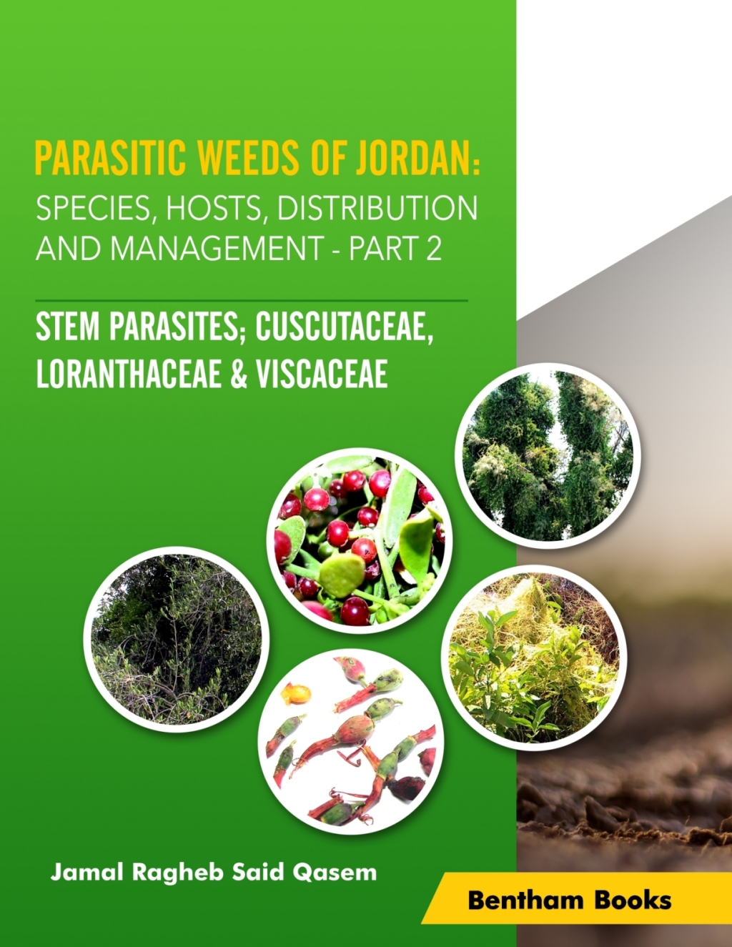 Parasitic Weeds of Jordan: Species, Hosts, Distribution and Management - Part II: Stem Parasites; Cuscutaceae, Loranthaceae & Viscaceae 1st Edition â€“ PDF/EPUB Version Downloadable