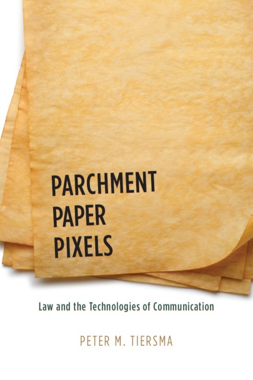 Parchment, Paper, Pixels Law and the Technologies of Communication 1st Edition â€“ PDF/EPUB Version Downloadable