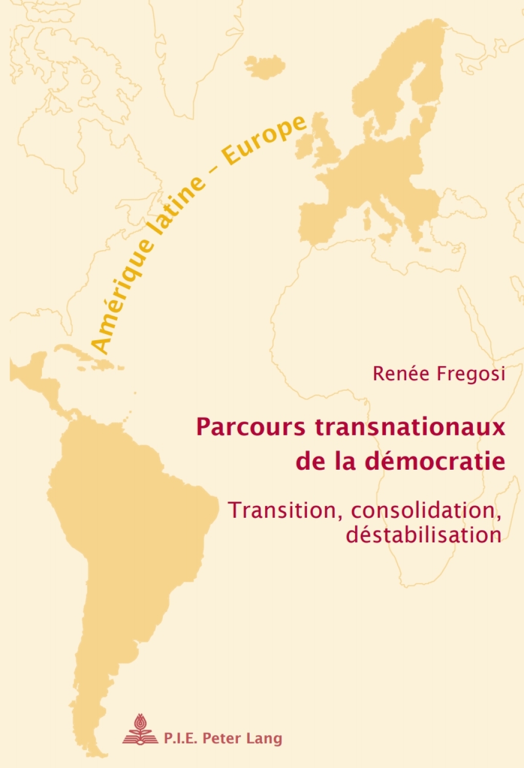 Parcours transnationaux de la dÃ©mocratie Transition, consolidation, dÃ©stabilisation 1st Edition â€“ PDF/EPUB Version Downloadable