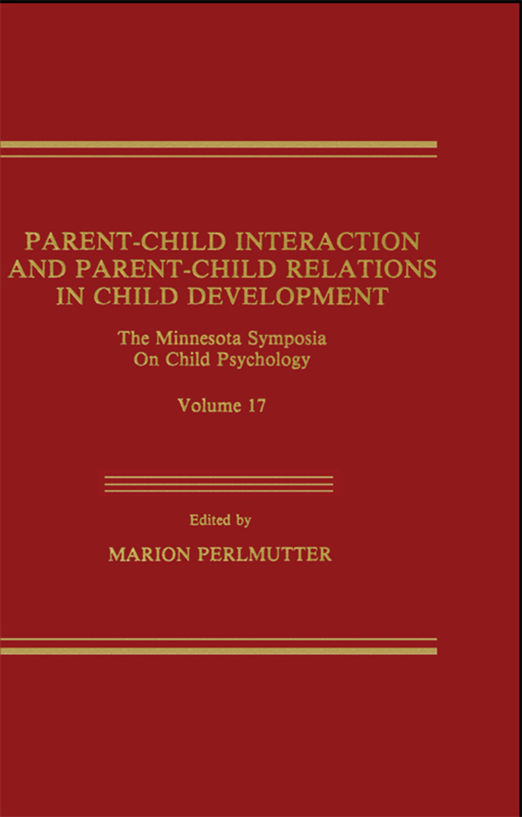 Parent-Child Interaction and Parent-Child Relations The Minnesota Symposia on Child Psychology, Volume 17 1st Edition â€“ PDF/EPUB Version Downloadable