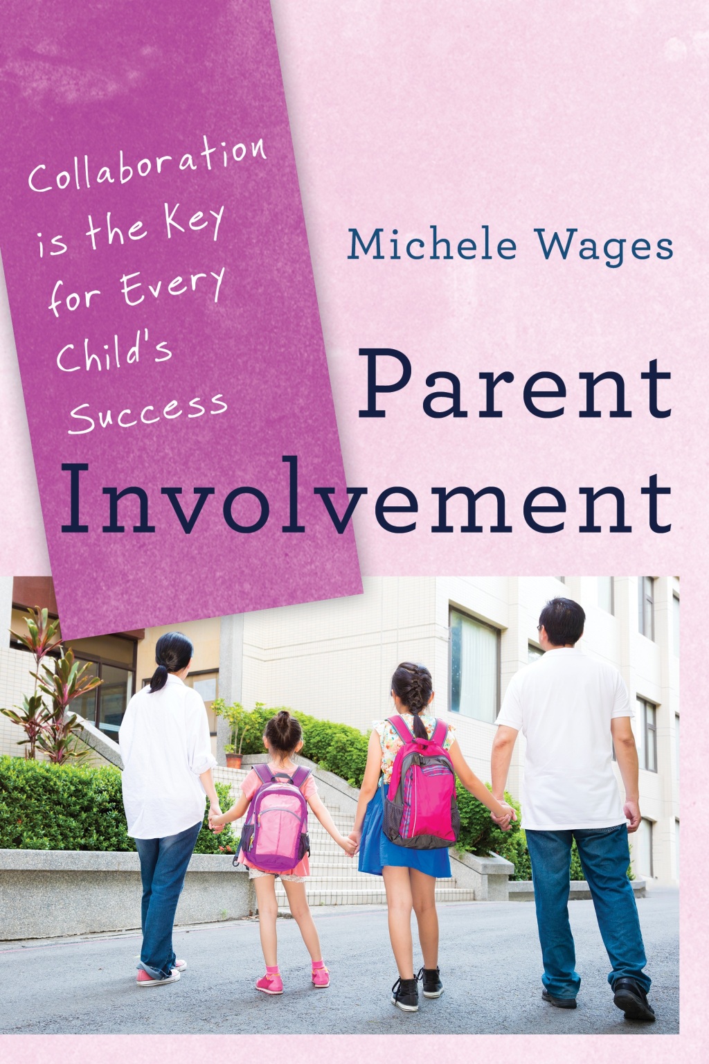 Parent Involvement Collaboration Is the Key for Every Child's Success - (PDF/EPUB Version)