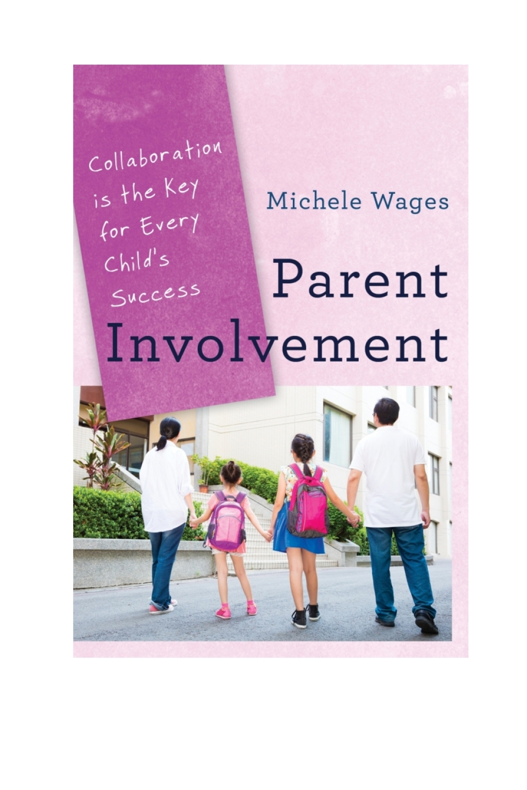 Parent Involvement Collaboration Is the Key for Every Child's Success 1st Edition â€“ PDF/EPUB Version Downloadable