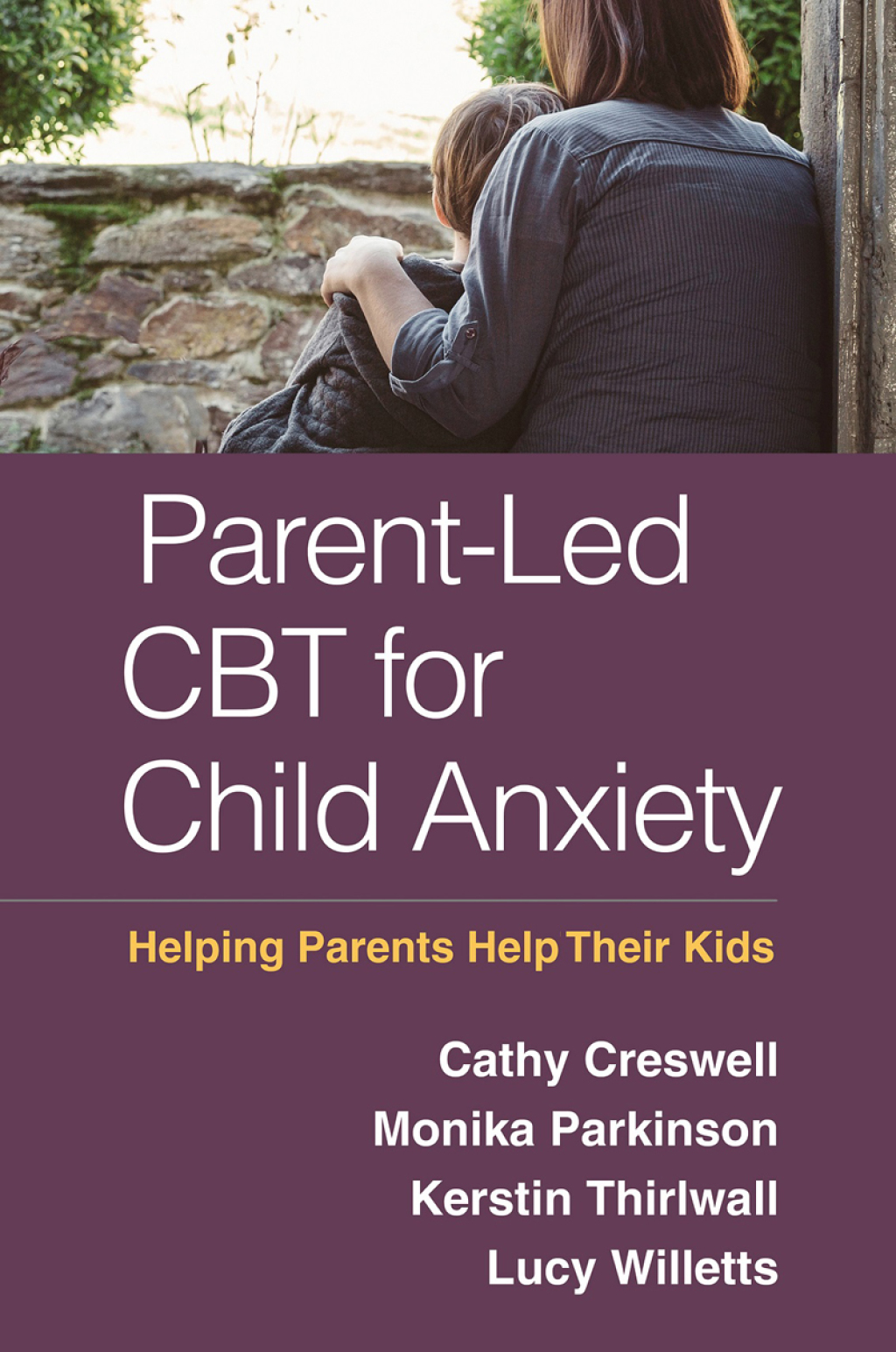 Parent-Led CBT for Child Anxiety Helping Parents Help Their Kids - (PDF/EPUB Version)