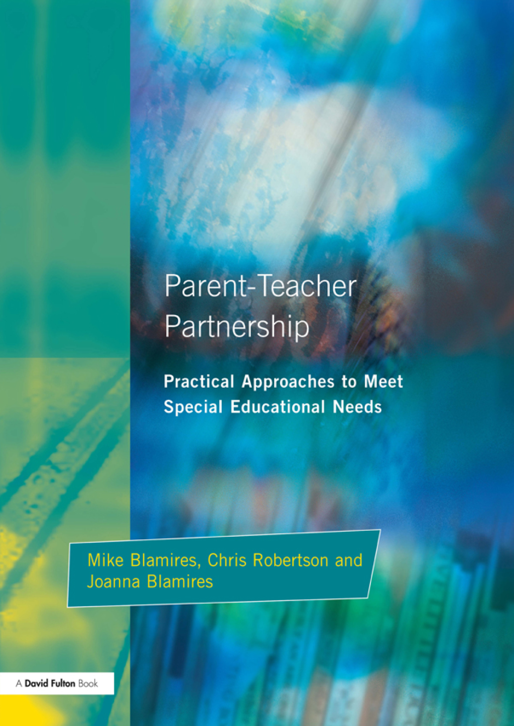 Parent-Teacher Partnership Practical Approaches to Meet Special Educational Needs 1st Edition â€“ PDF/EPUB Version Downloadable