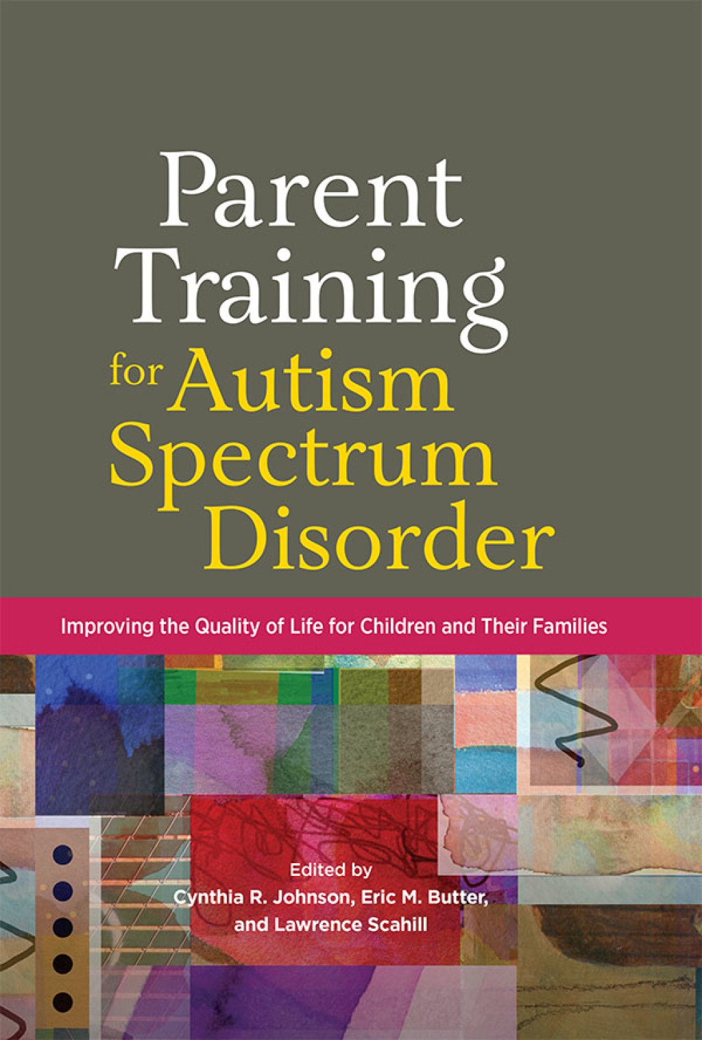 Parent Training for Autism Spectrum Disorder: Improving the Quality of Life for Children and Their Families  â€“ PDF/EPUB Version Downloadable