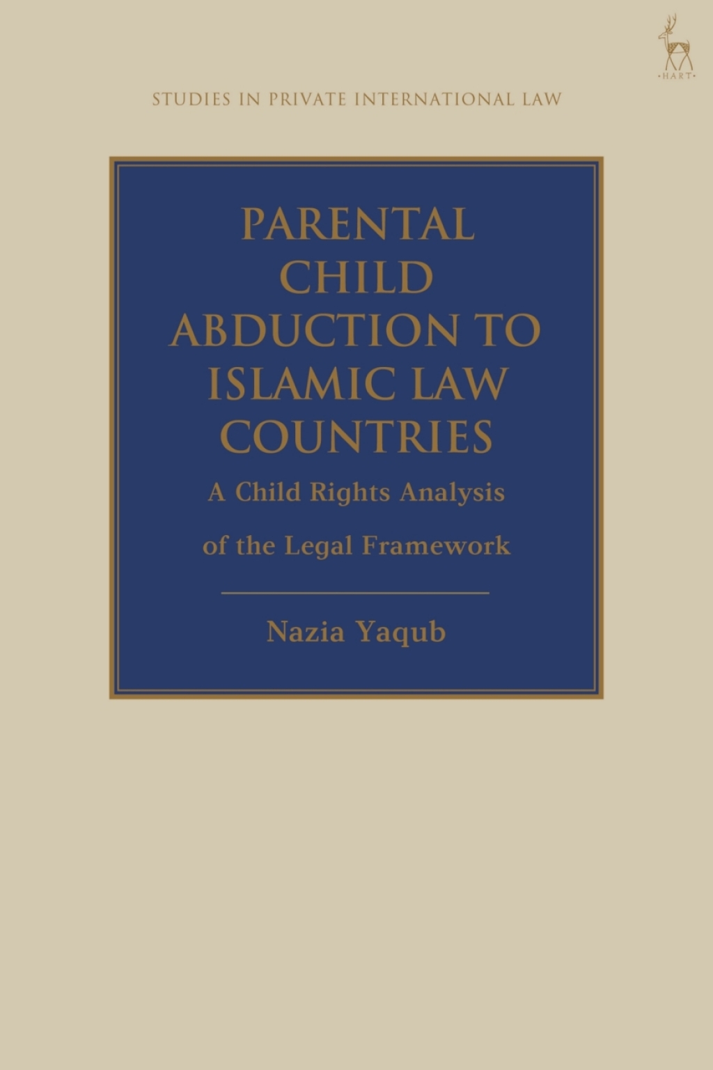 Parental Child Abduction to Islamic Law Countries A Child Rights Analysis of the Legal Framework 1st Edition â€“ PDF/EPUB Version Downloadable