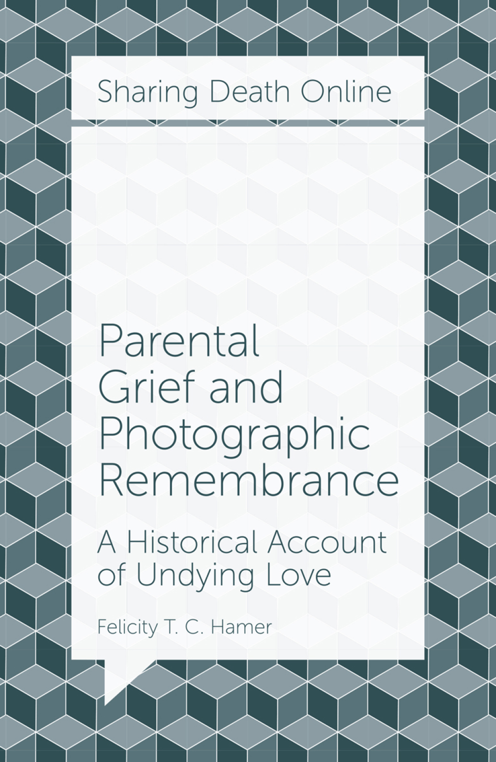 Parental Grief and Photographic Remembrance A Historical Account of Undying Love  â€“ PDF/EPUB Version Downloadable
