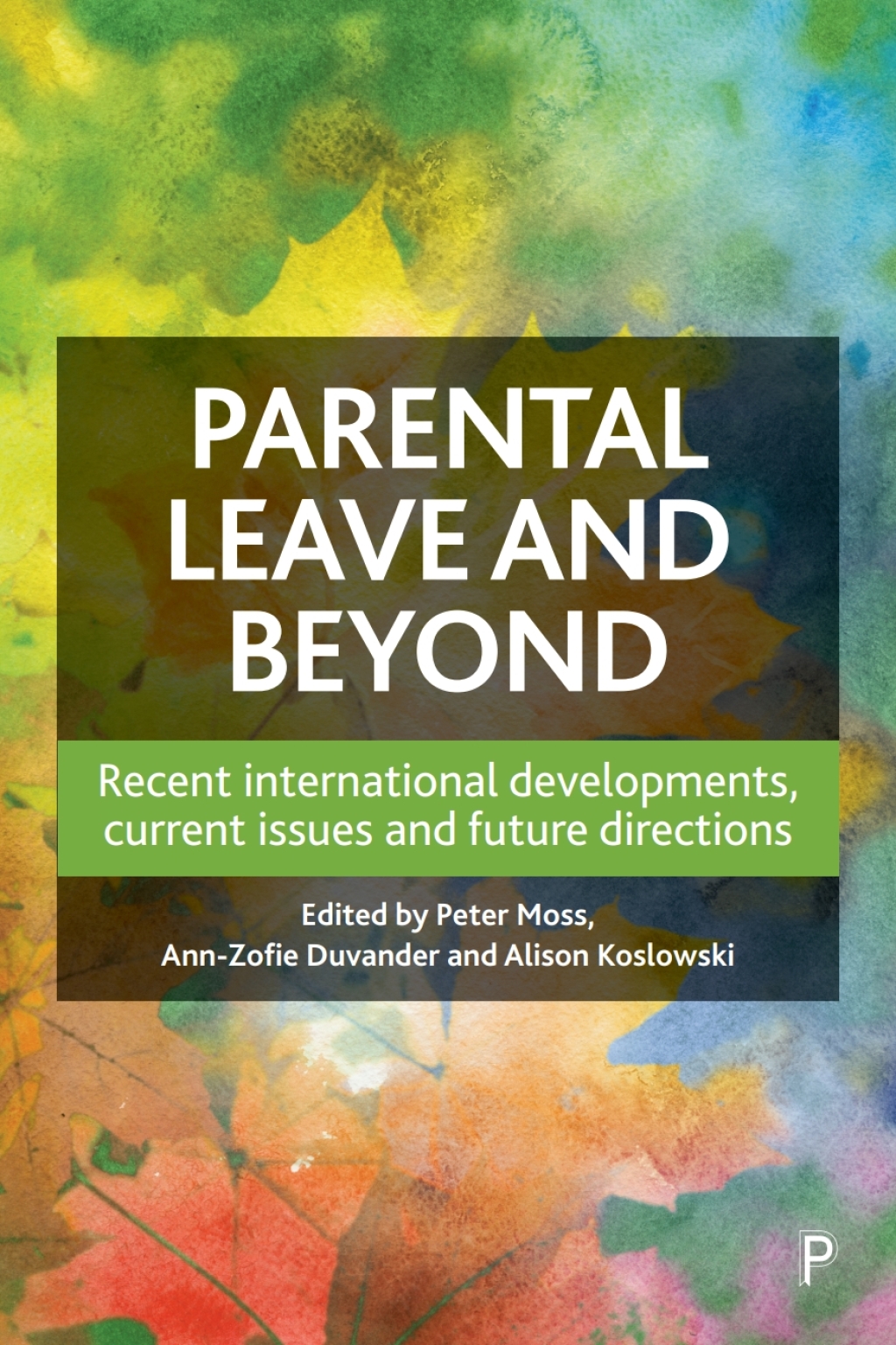 Parental Leave and Beyond Recent International Developments, Current Issues and Future Directions 1st Edition â€“ PDF/EPUB Version Downloadable