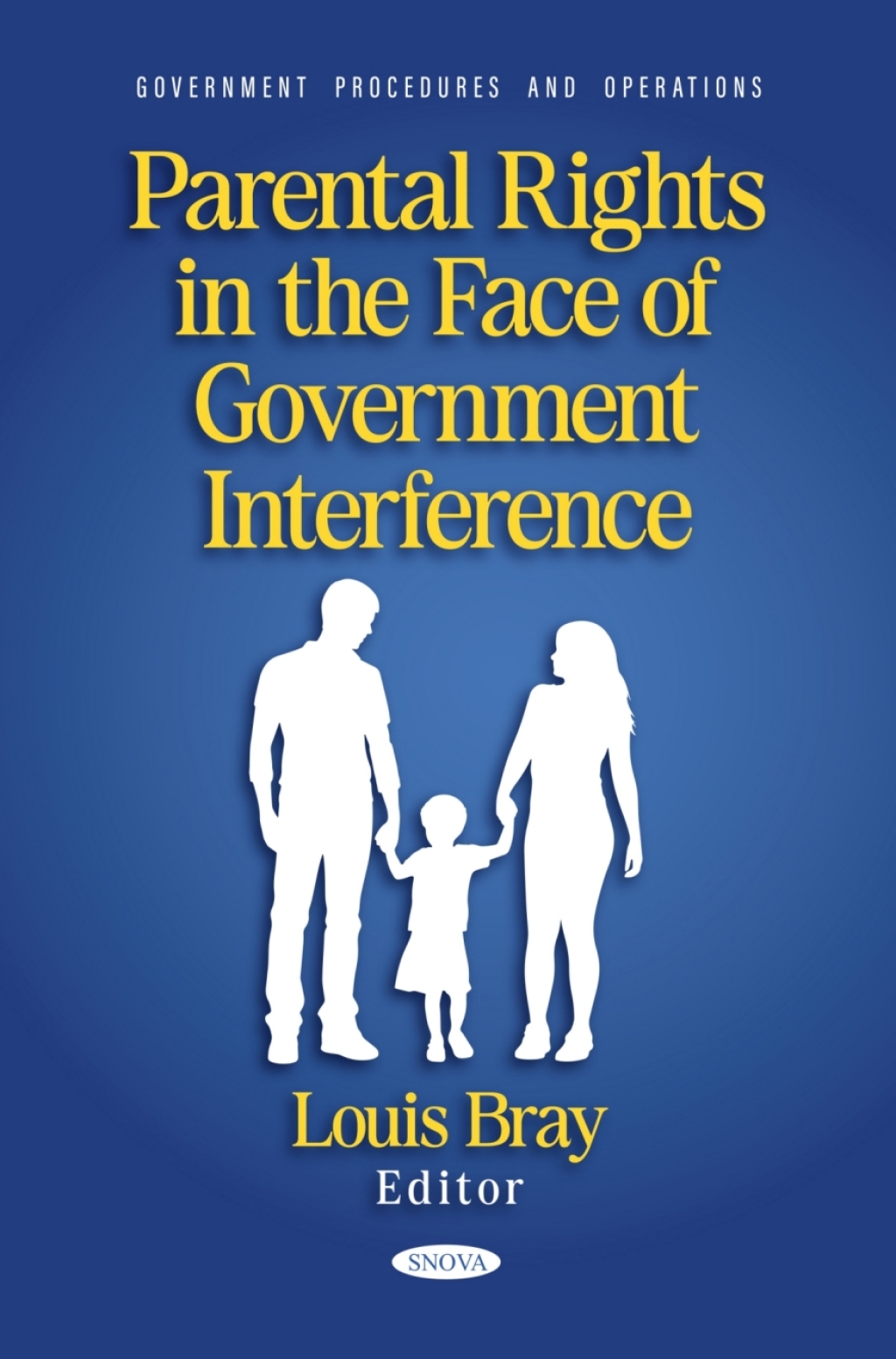 Parental Rights in the Face of Government Interference  â€“ PDF/EPUB Version Downloadable