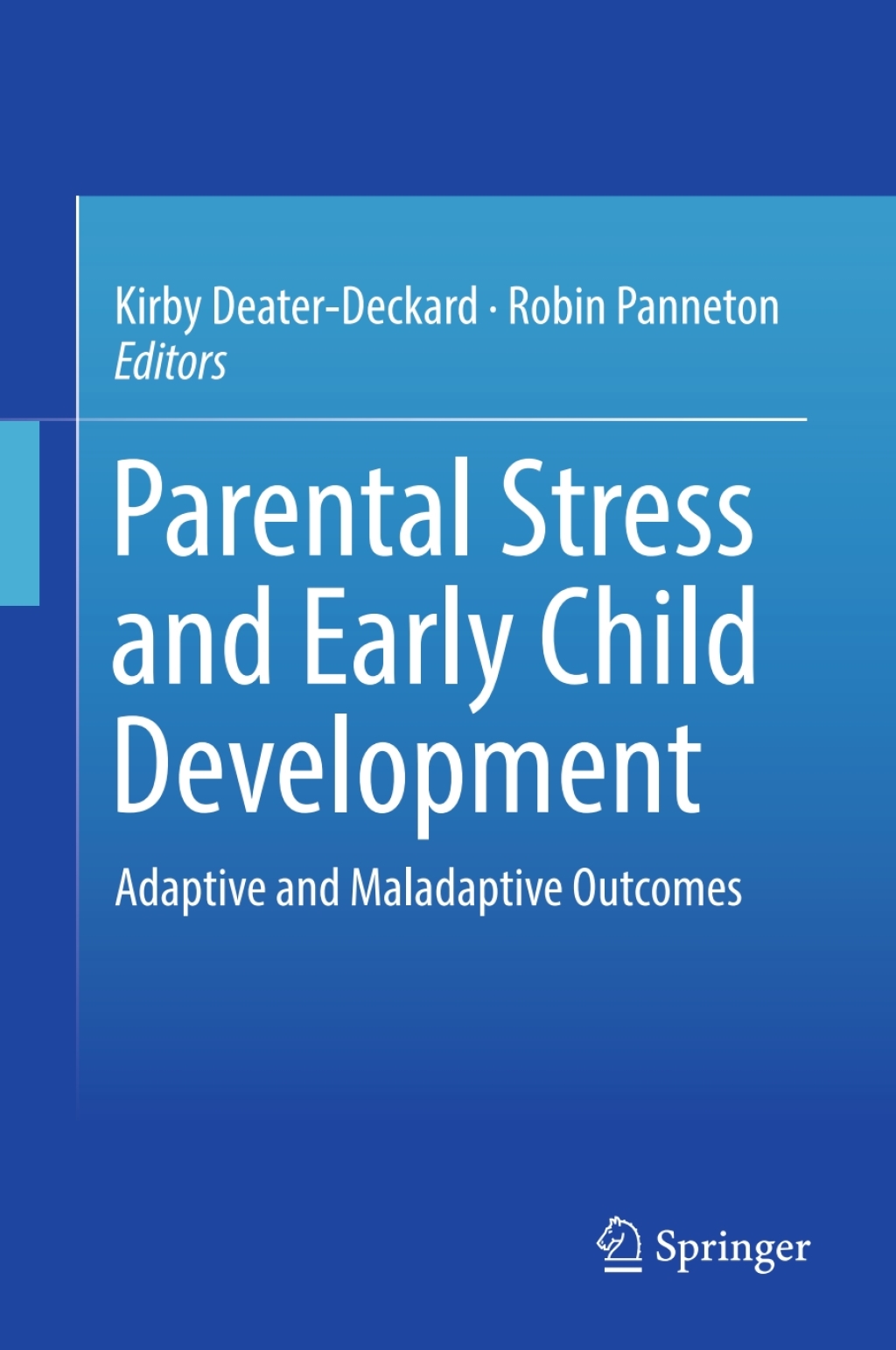 Parental Stress and Early Child Development Adaptive and Maladaptive Outcomes  â€“ PDF/EPUB Version Downloadable