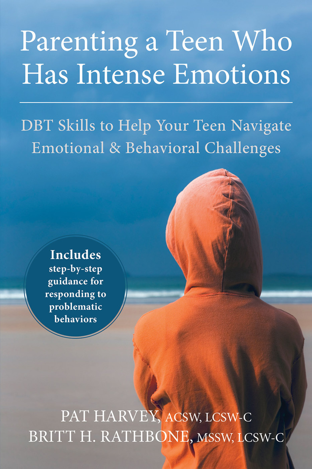 Parenting a Teen Who Has Intense Emotions DBT Skills to Help Your Teen Navigate Emotional and Behavioral Challenges - (PDF/EPUB Version)