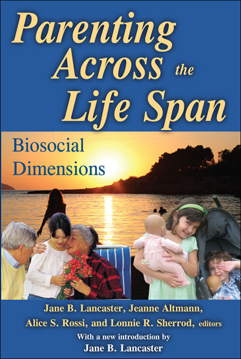 Parenting across the Life Span Biosocial Dimensions 1st Edition â€“ PDF/EPUB Version Downloadable