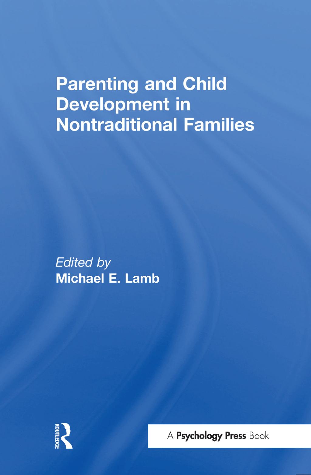 Parenting and Child Development in Nontraditional Families 1st Edition â€“ PDF/EPUB Version Downloadable