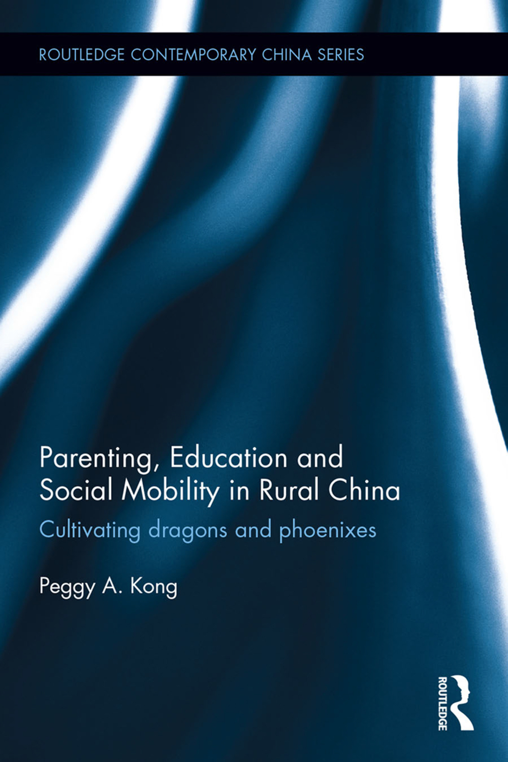Parenting, Education, and Social Mobility in Rural China Cultivating dragons and phoenixes 1st Edition â€“ PDF/EPUB Version Downloadable