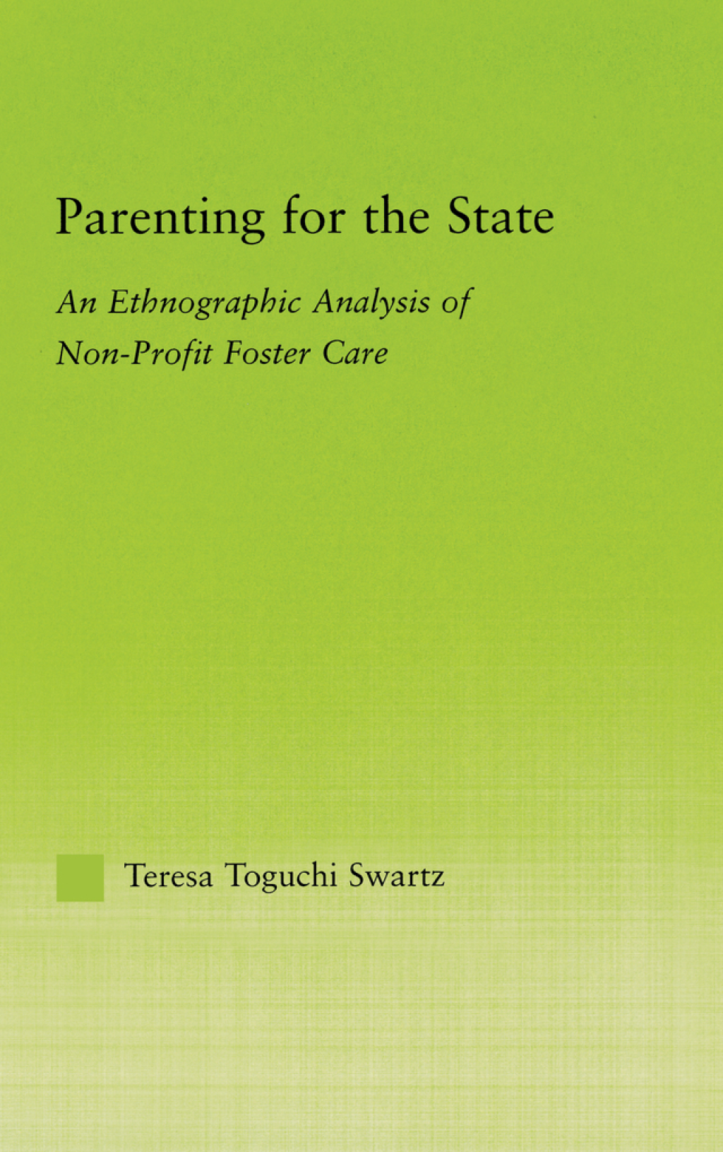 Parenting for the State An Ethnographic Analysis of Non-Profit Foster Care 1st Edition â€“ PDF/EPUB Version Downloadable