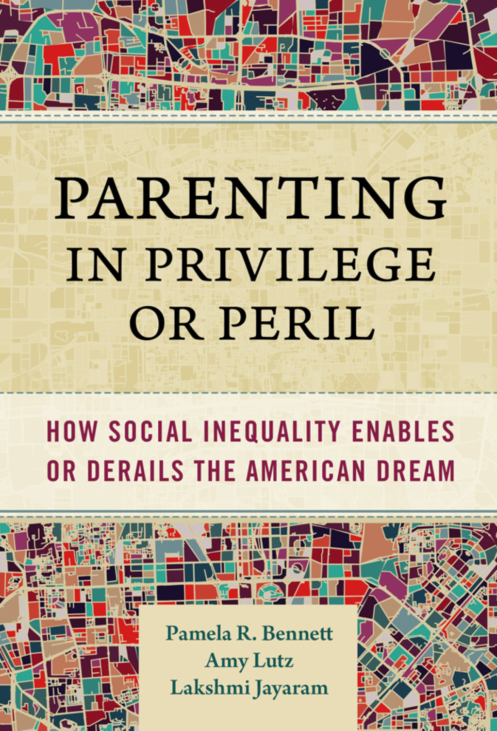Parenting in Privilege or Peril: How Social Inequality Enables or Derails the American Dream  â€“ PDF/EPUB Version Downloadable