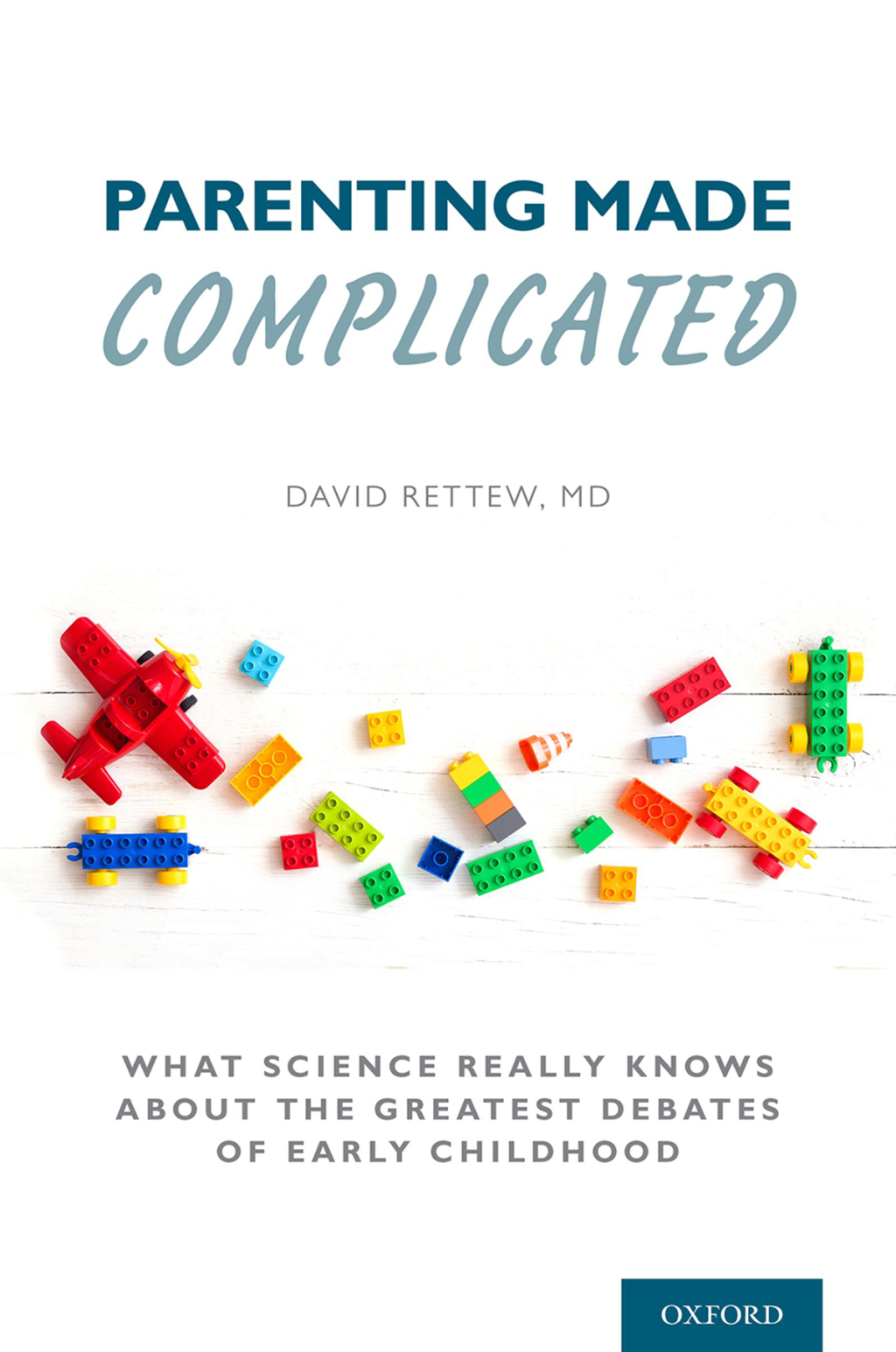 Parenting Made Complicated What Science Really Knows About the Greatest Debates of Early Childhood 1st Edition - (PDF/EPUB Version)