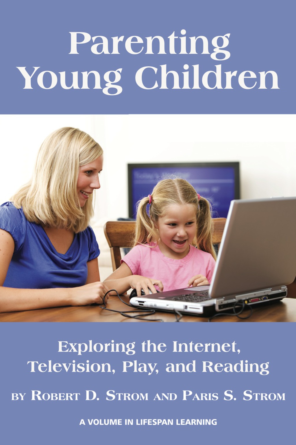 Parenting Young Children: Exploring the Internet, Television, Play, and Reading  â€“ PDF/EPUB Version Downloadable