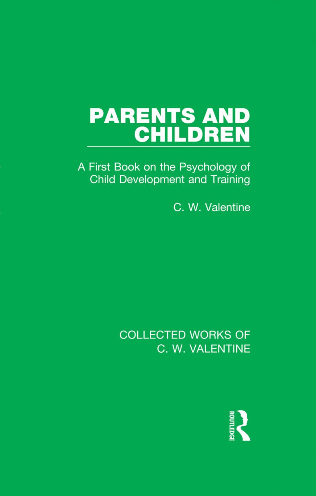 Parents and Children A First Book on the Psychology of Child Development and Training 1st Edition â€“ PDF/EPUB Version Downloadable