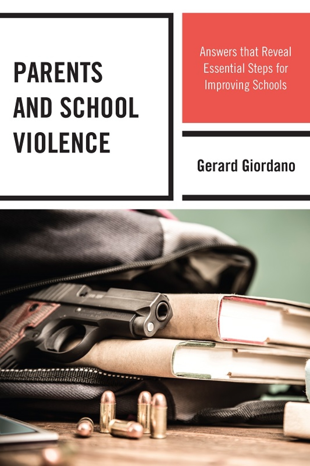 Parents and School Violence Answers that Reveal Essential Steps for Improving Schools - (PDF/EPUB Version)