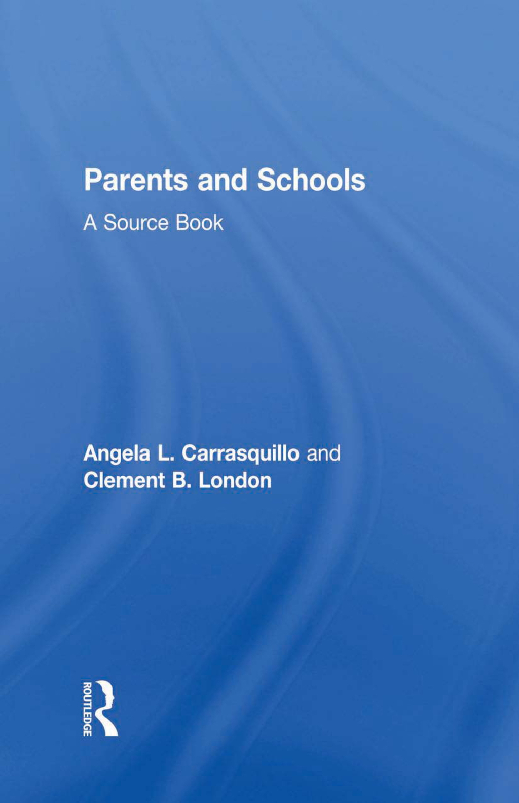 Parents and Schools A Source Book 1st Edition â€“ PDF/EPUB Version Downloadable