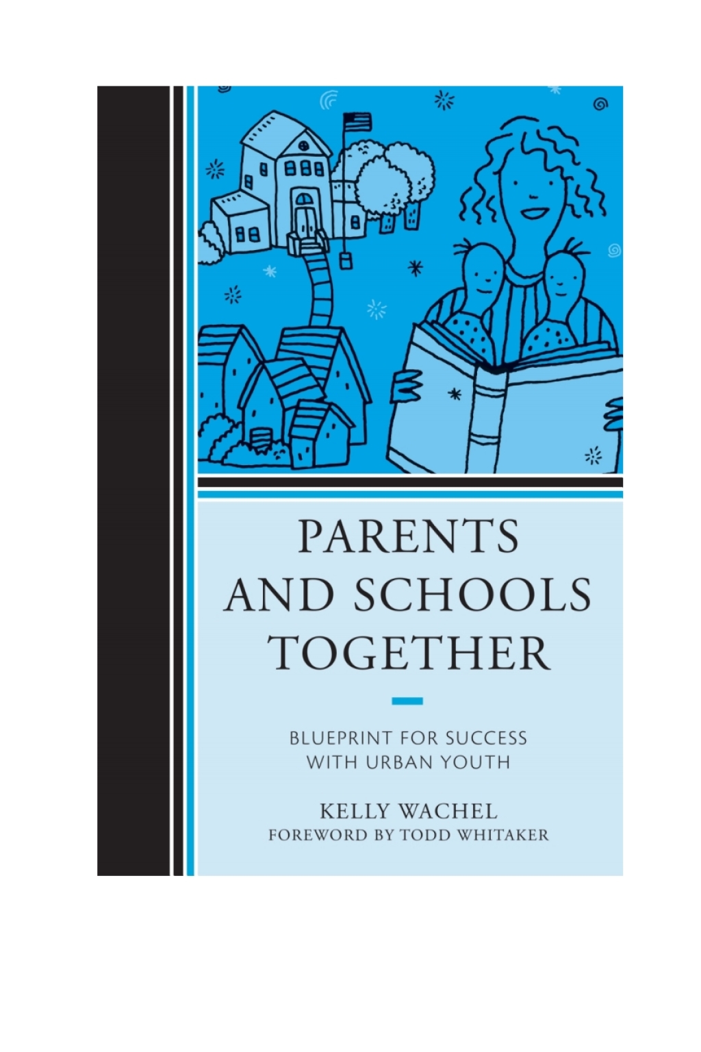 Parents and Schools Together Blueprint for Success with Urban Youth - (PDF/EPUB Version)