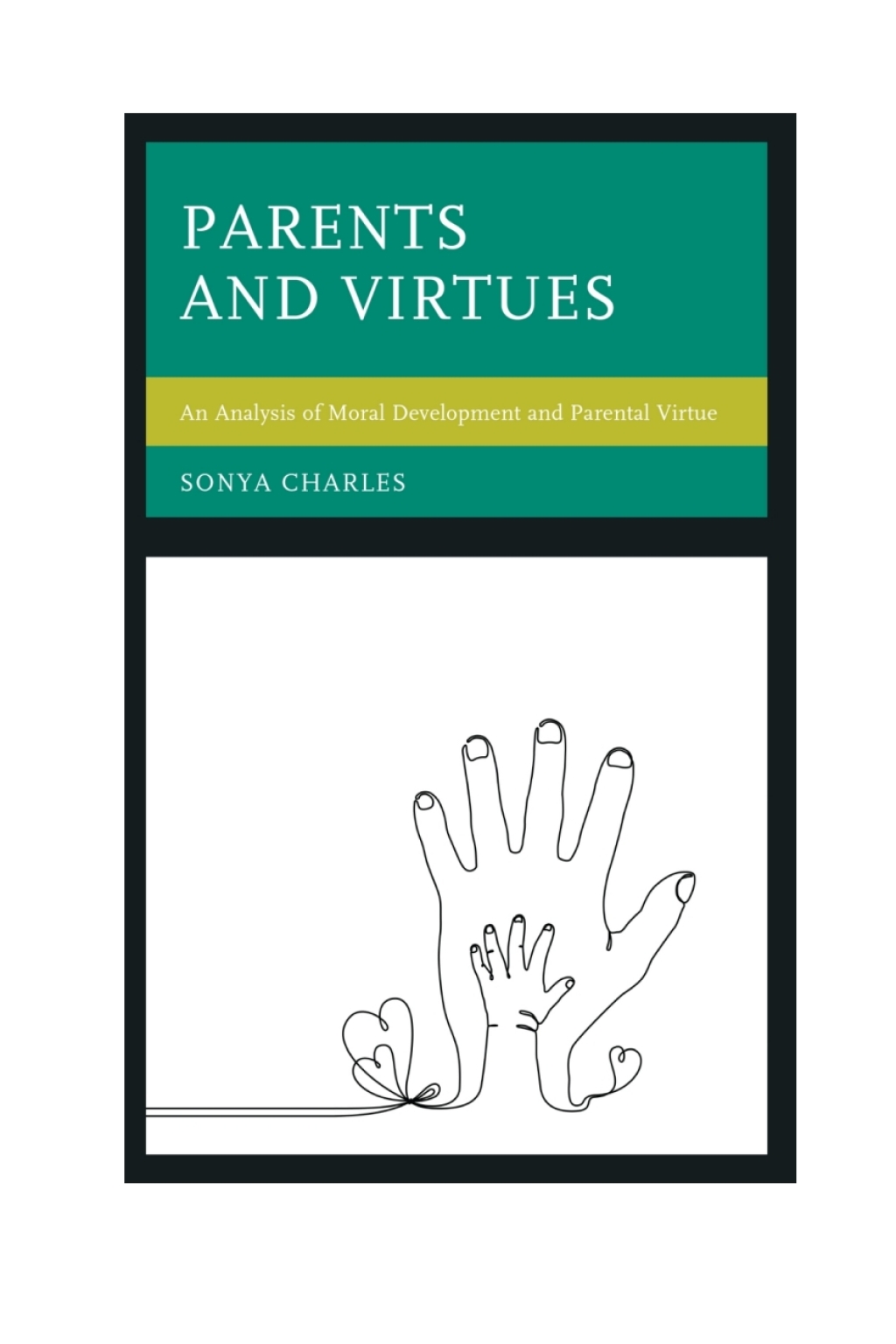 Parents and Virtues An Analysis of Moral Development and Parental Virtue 1st Edition â€“ PDF/EPUB Version Downloadable