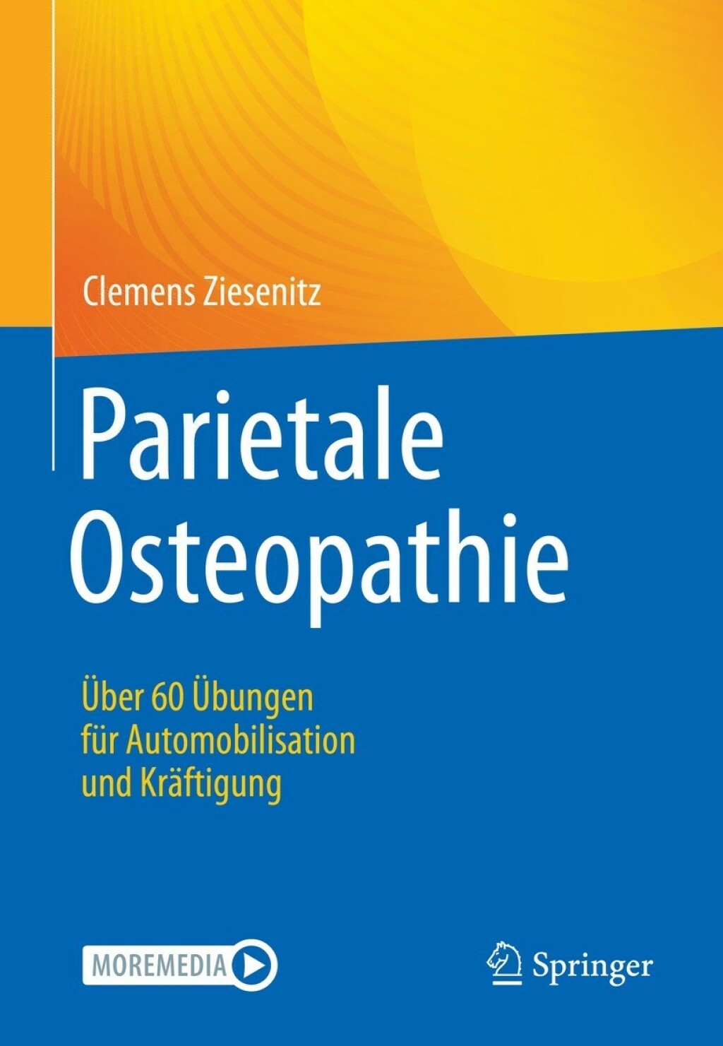 Parietale Osteopathie Ãœber 60 Ãœbungen fÃ¼r Automobilisation und KrÃ¤ftigung  â€“ PDF/EPUB Version Downloadable