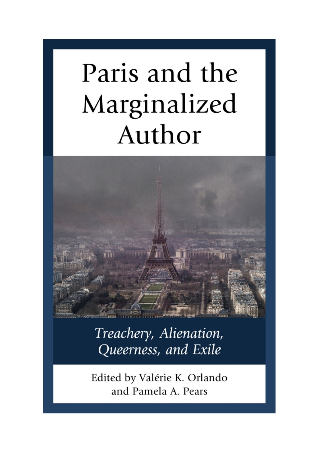 Paris and the Marginalized Author Treachery, Alienation, Queerness, and Exile 1st Edition â€“ PDF/EPUB Version Downloadable