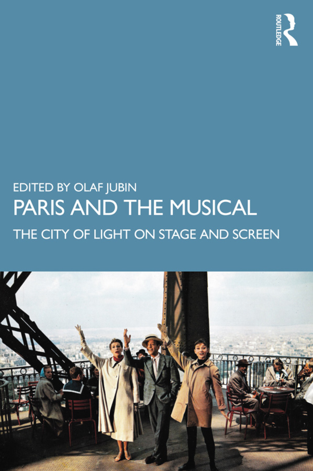 Paris and the Musical The City of Light on Stage and Screen 1st Edition â€“ PDF/EPUB Version Downloadable