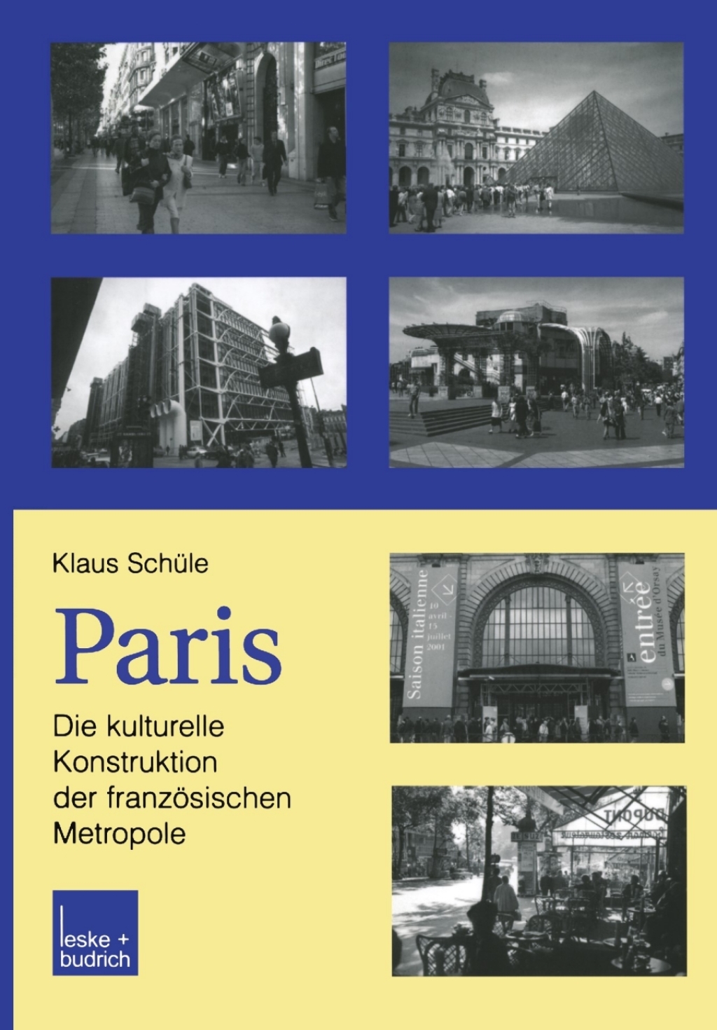 Paris: Die kulturelle Konstruktion der franzÃ¶sischen Metropole Alltag, mentaler Raum und sozialkulturelles Feld in der Stadt und in der Vorstadt  â€“ PDF/EPUB Version Downloadable