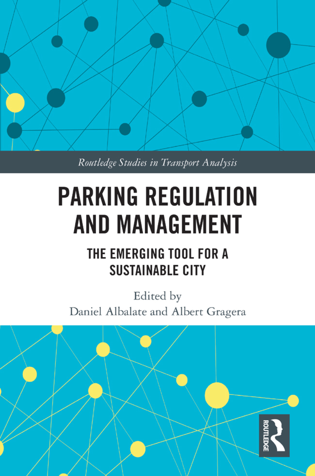 Parking Regulation and Management The Emerging Tool for a Sustainable City 1st Edition â€“ PDF/EPUB Version Downloadable