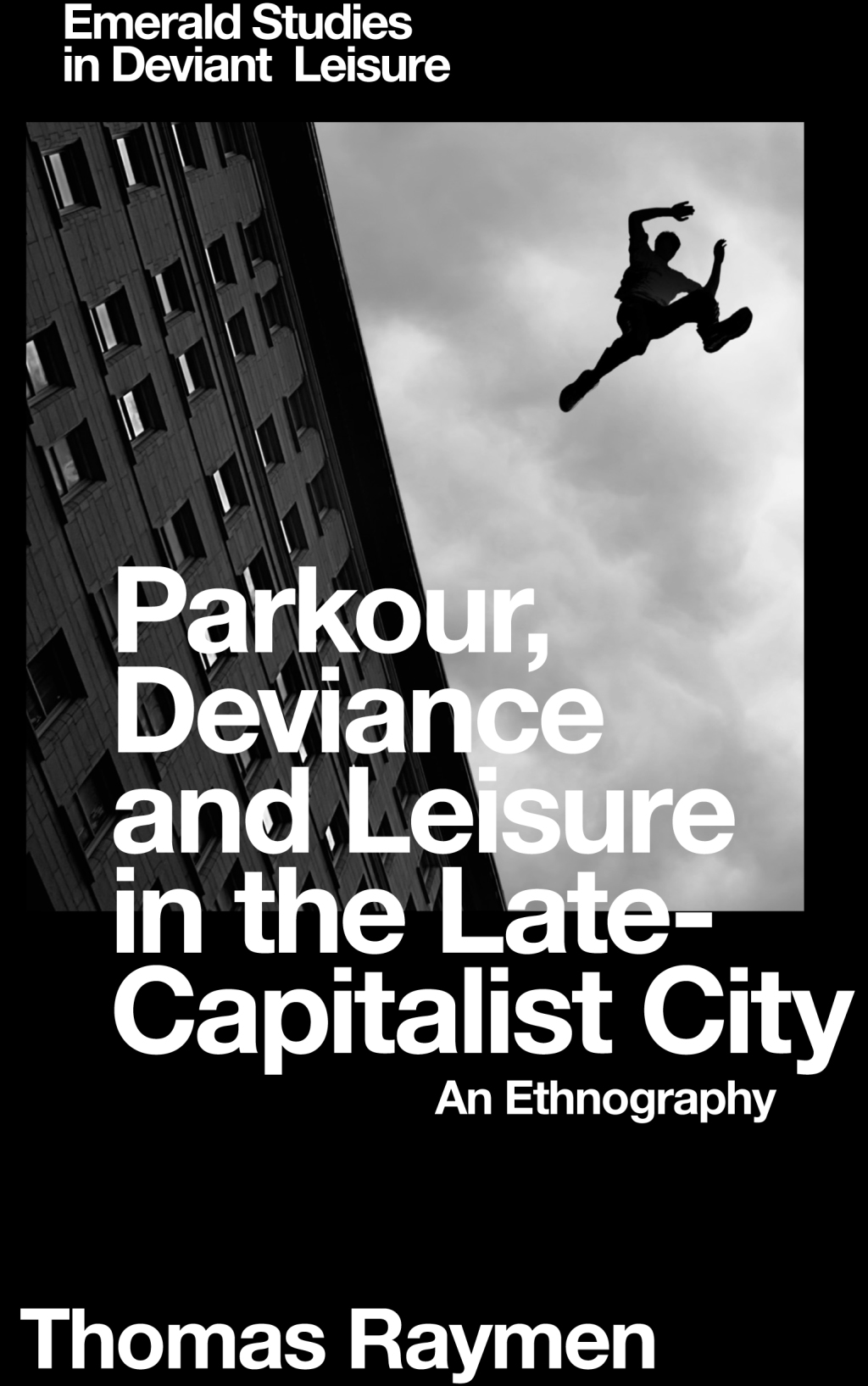 Parkour, Deviance and Leisure in the Late-Capitalist City An Ethnography – PDF/EPUB Version Downloadable Parkour, Deviance and Leisure in the Late-Capitalist City An Ethnography – PDF/EPUB Version Downloadable - Image 1