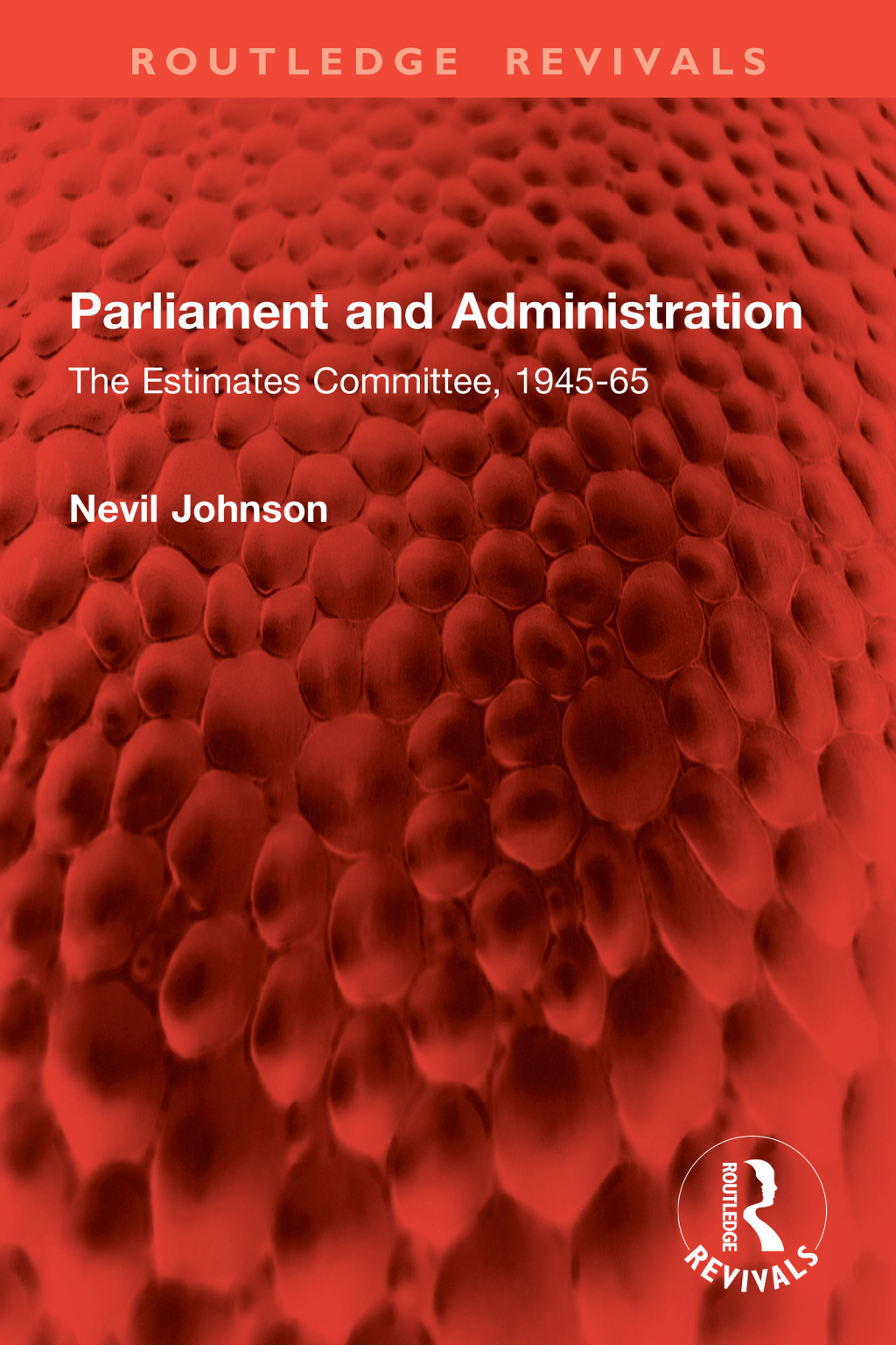 Parliament and Administration The Estimates Committee, 1945-65 1st Edition â€“ PDF/EPUB Version Downloadable