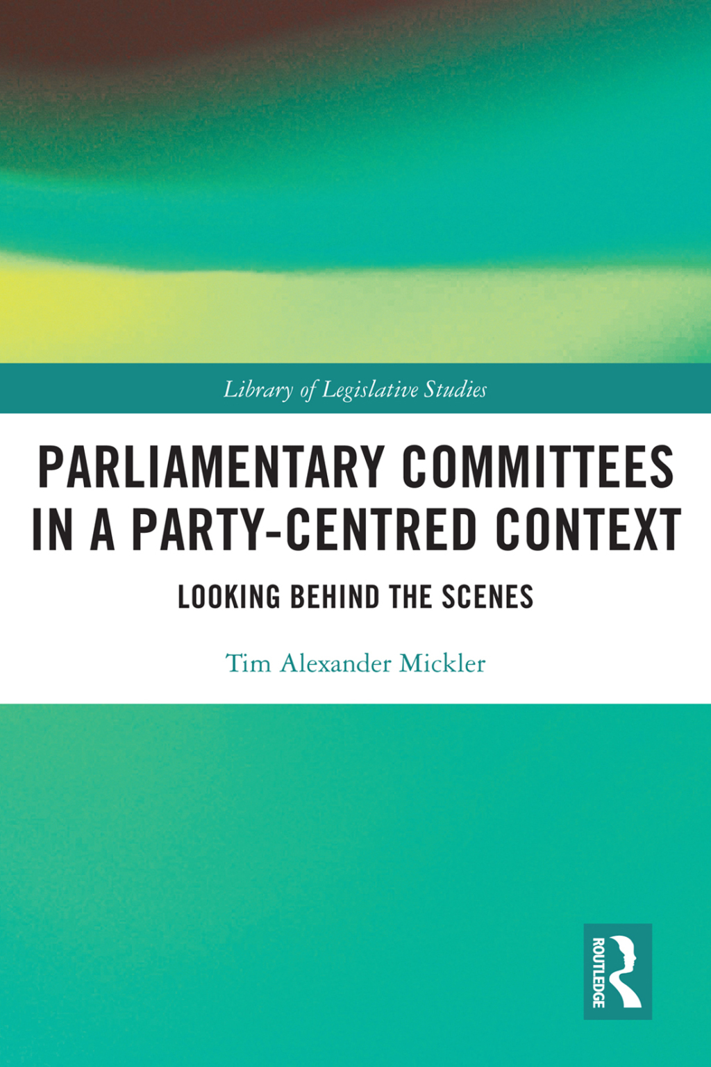 Parliamentary Committees in a Party-Centred Context Looking Behind the Scenes 1st Edition â€“ PDF/EPUB Version Downloadable