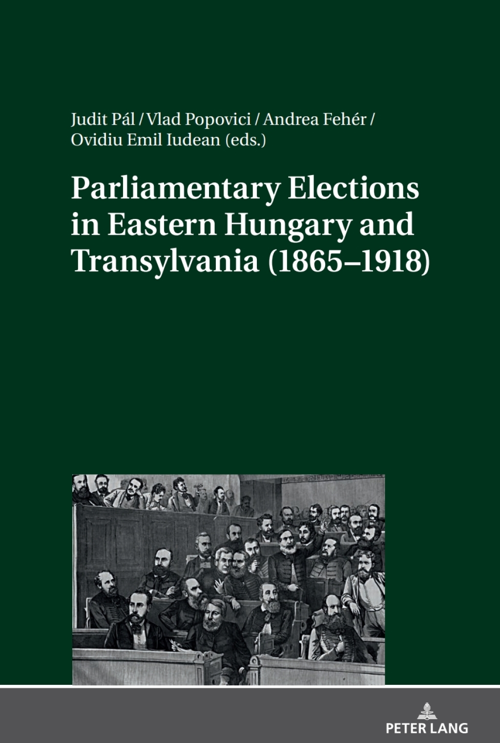 Parliamentary Elections in Eastern Hungary and Transylvania (1865â€“1918) 1st Edition â€“ PDF/EPUB Version Downloadable
