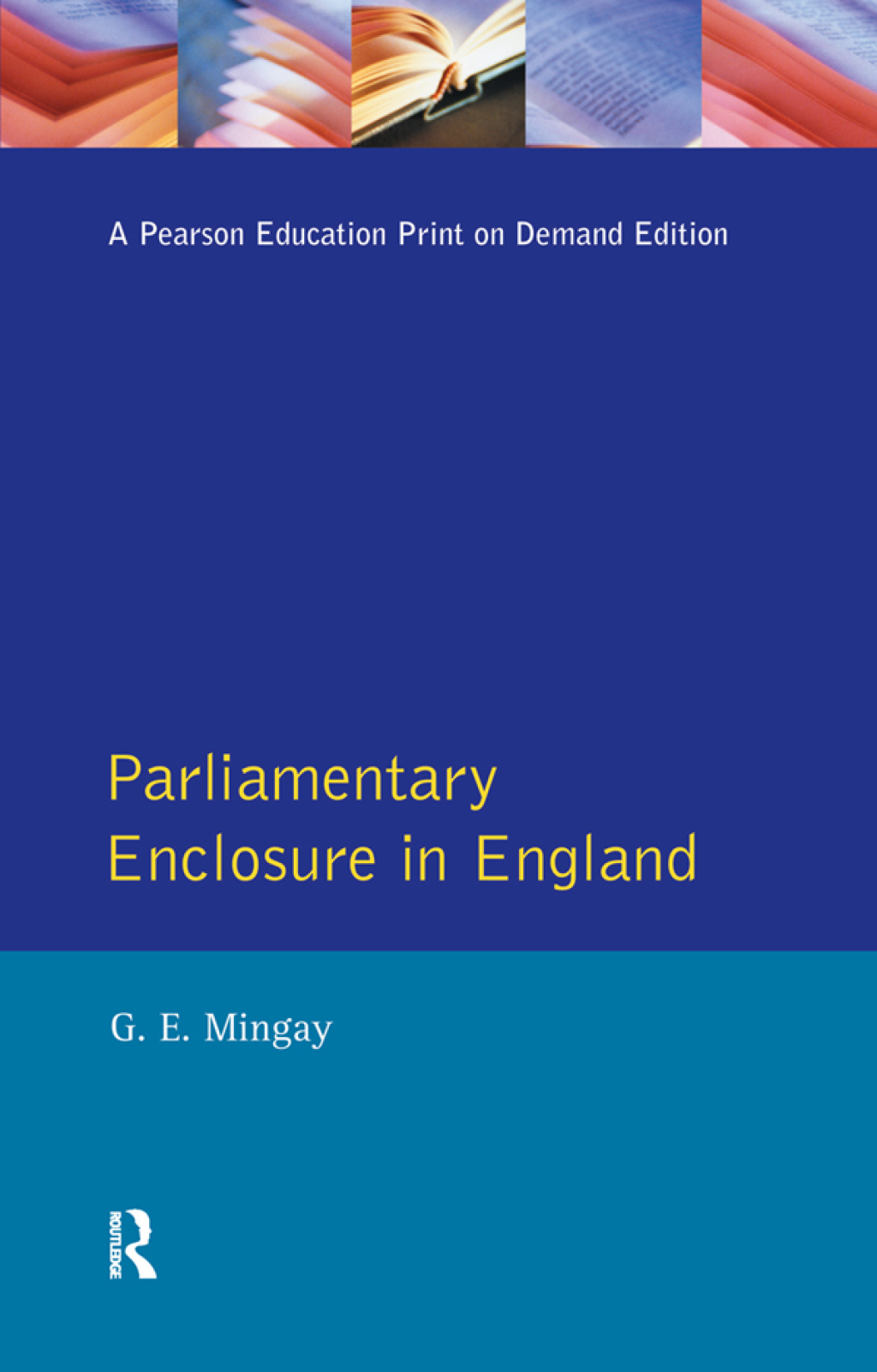 Parliamentary Enclosure in England An Introduction to its Causes, Incidence and Impact, 1750-1850 1st Edition â€“ PDF/EPUB Version Downloadable
