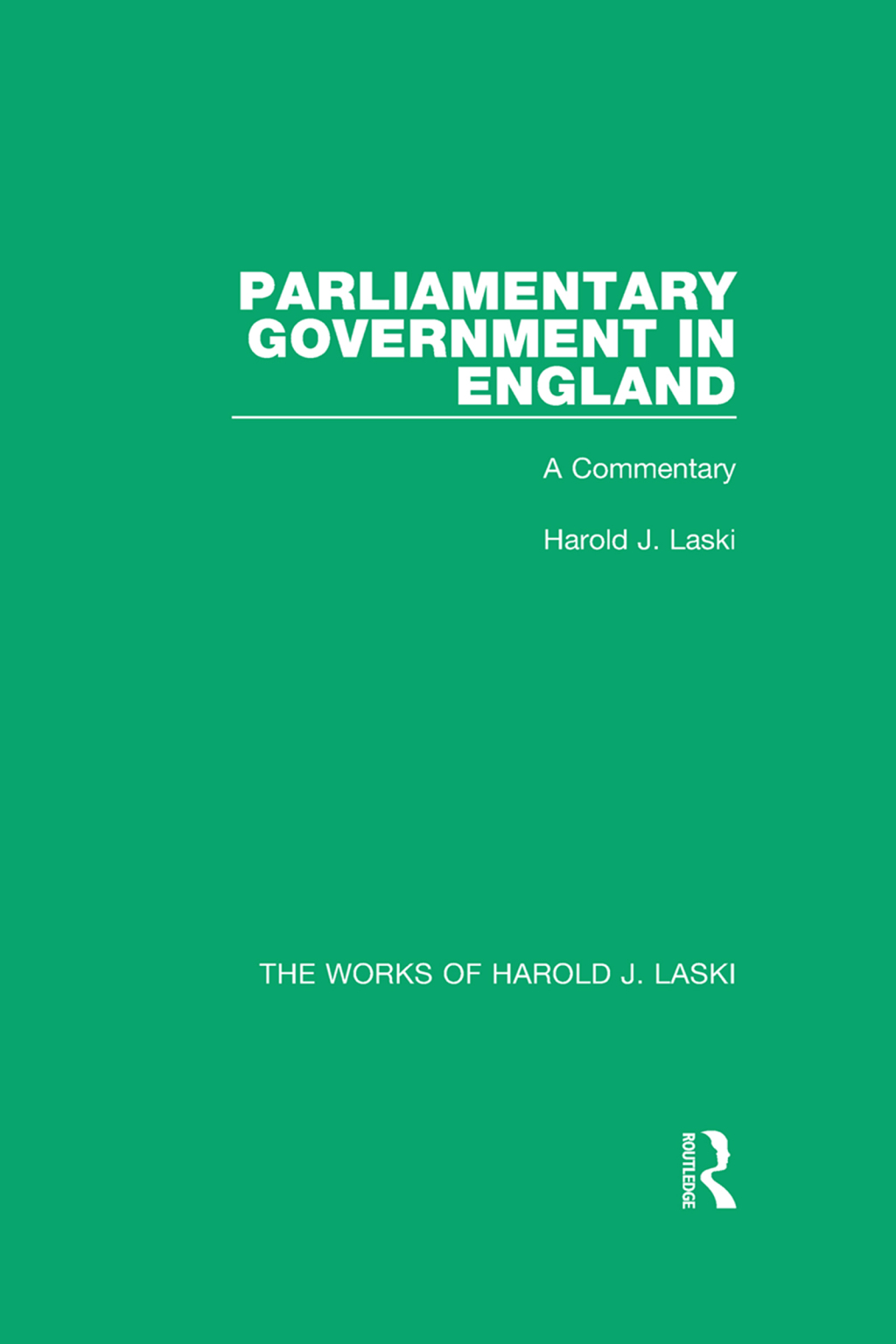 Parliamentary Government in England (Works of Harold J. Laski) A Commentary 1st Edition â€“ PDF/EPUB Version Downloadable
