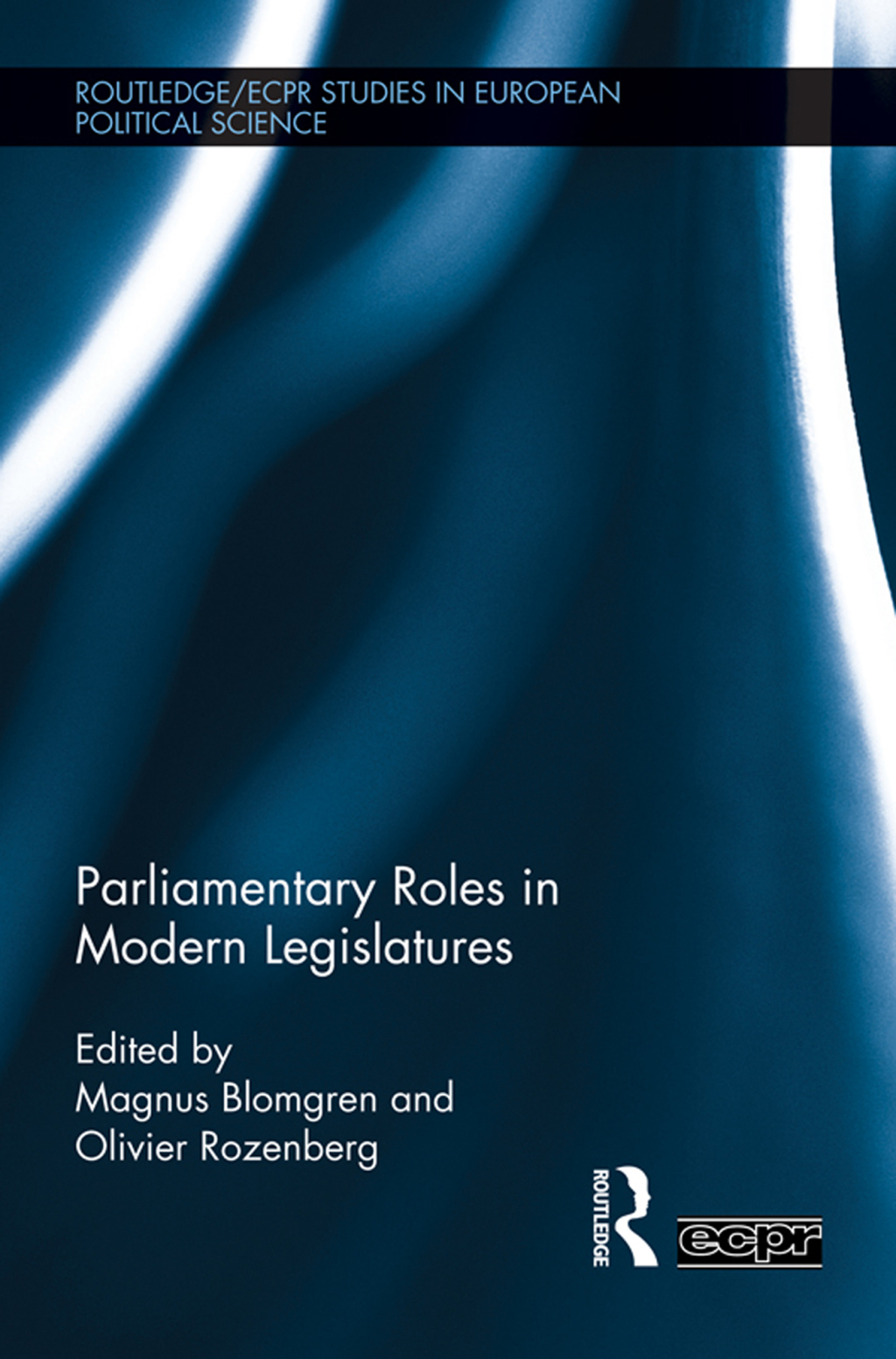 Parliamentary Roles in Modern Legislatures 1st Edition â€“ PDF/EPUB Version Downloadable