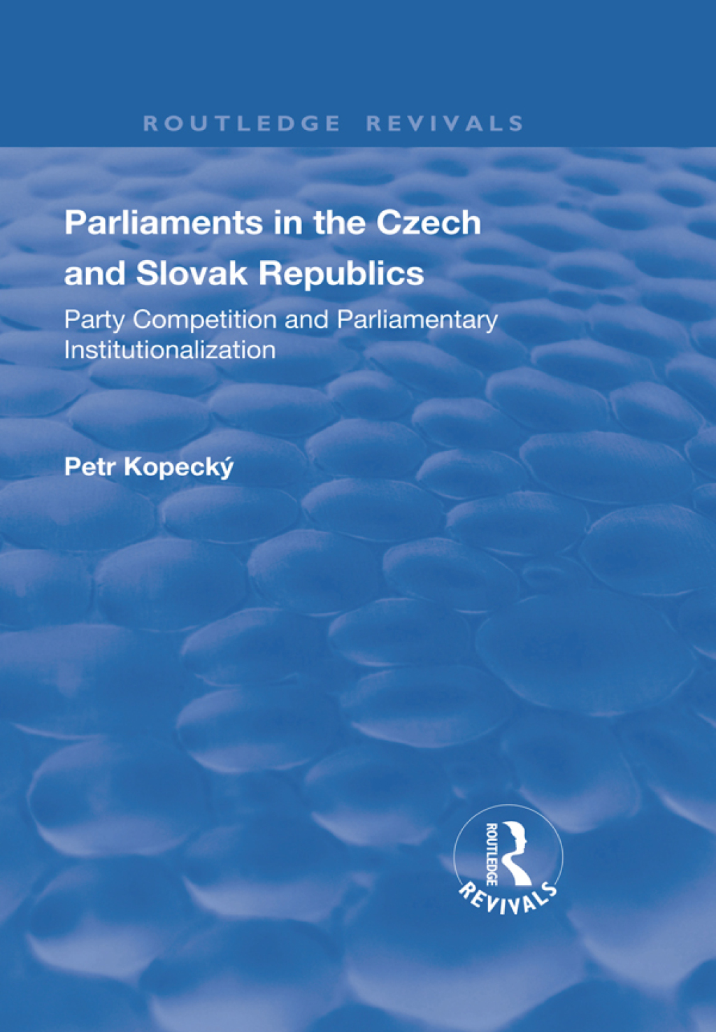 Parliaments in the Czech and Slovak Republics Party Competition and Parliamentary Institutionalization 1st Edition â€“ PDF/EPUB Version Downloadable