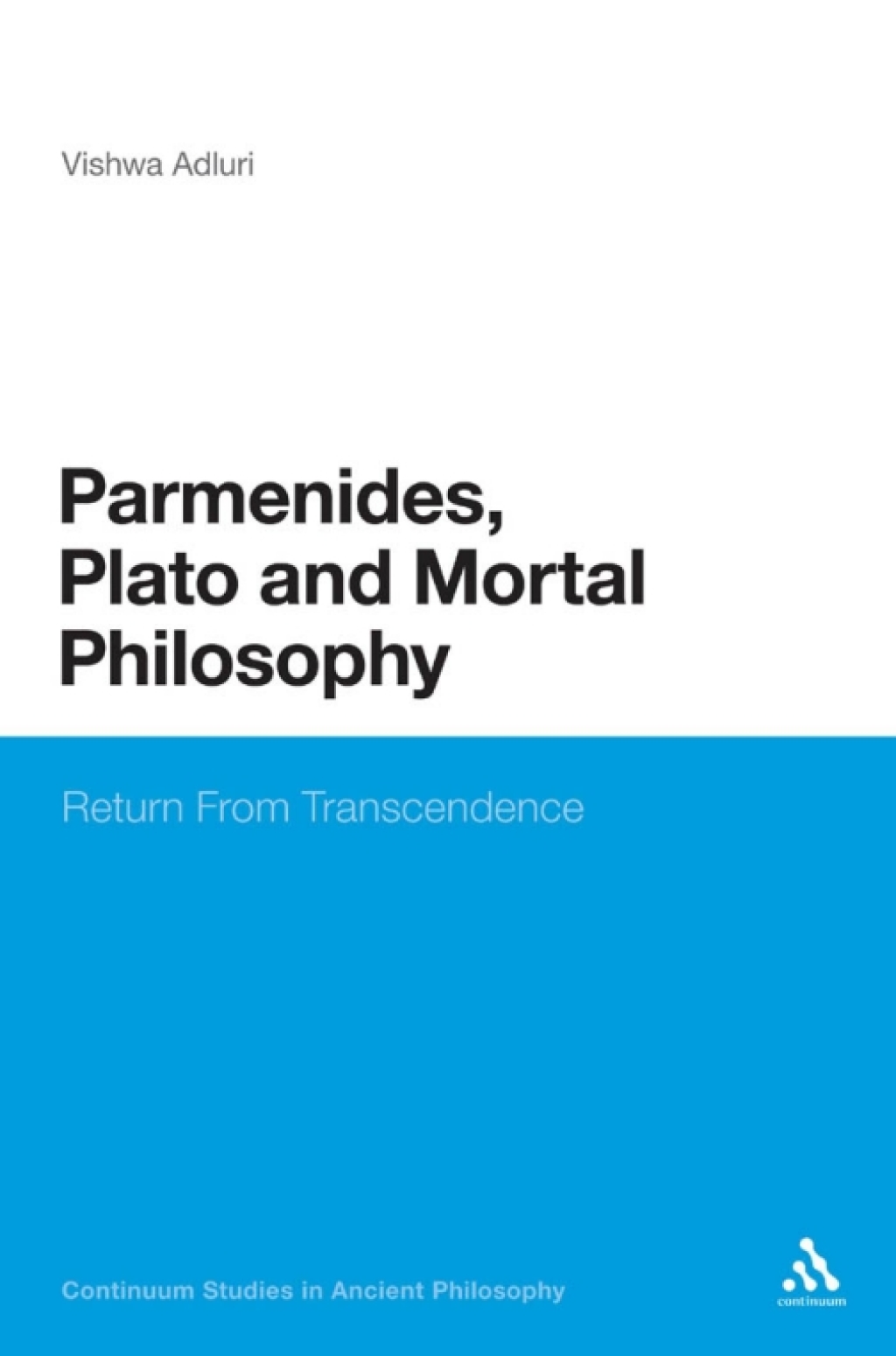 Parmenides, Plato and Mortal Philosophy Return From Transcendence 1st Edition â€“ PDF/EPUB Version Downloadable