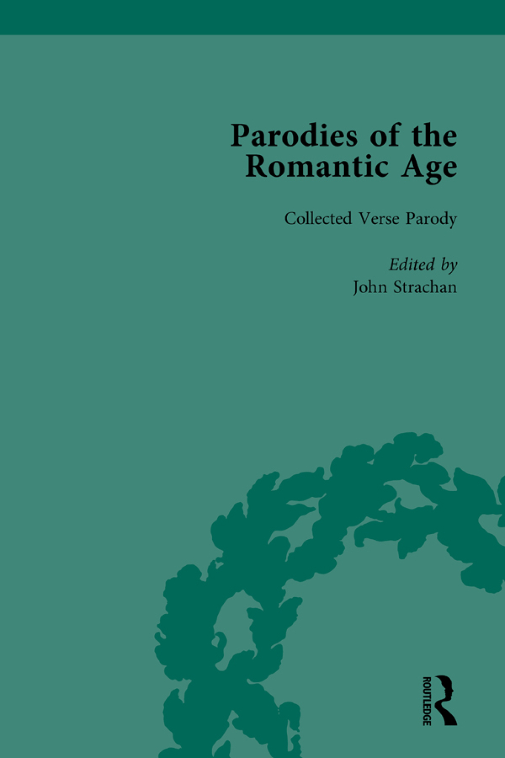 Parodies of the Romantic Age Vol 2 Poetry of the Anti-Jacobin and Other Parodic Writings 1st Edition â€“ PDF/EPUB Version Downloadable