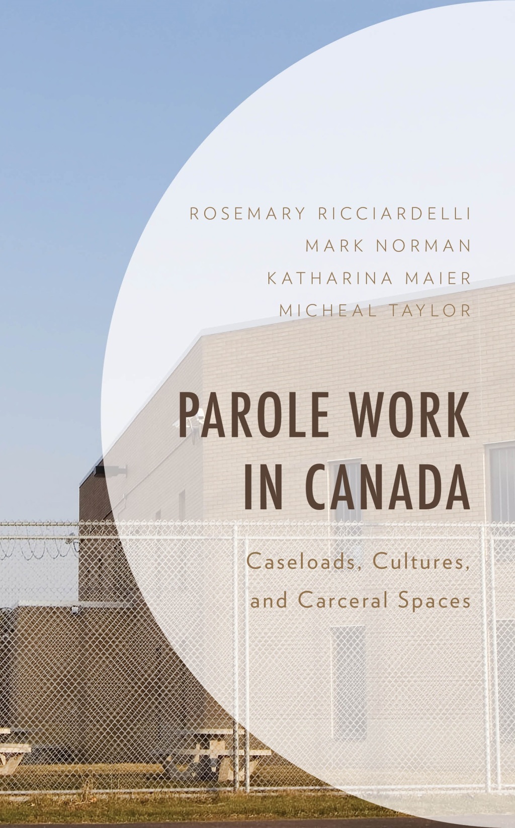 Parole Work in Canada Caseloads, Cultures, and Carceral Spaces 1st Edition â€“ PDF/EPUB Version Downloadable