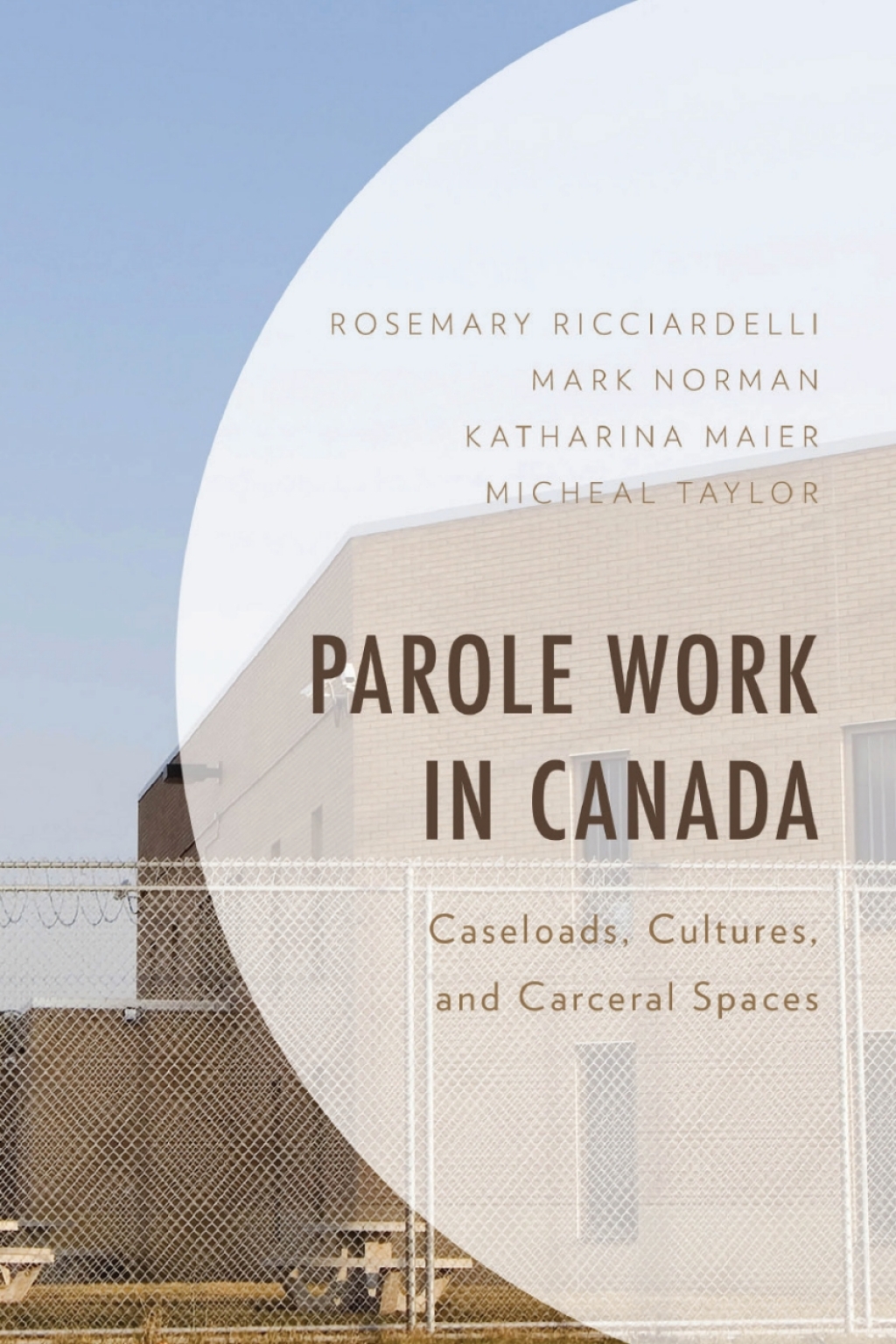 Parole Work in Canada Caseloads, Cultures, and Carceral Spaces 1st Edition â€“ PDF/EPUB Version Downloadable